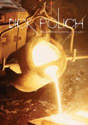 Dick Polich : Transforming Metal into Art