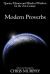 Modern Proverbs : Quotes, Maxims and Words of Wisdom for the 21st Century Modern Proverbs : Quotes, Maxims and Words of Wisdom for the 21st Century