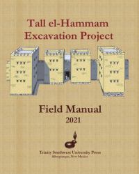 Tall el-Hammam Excavation Project Field Manual
