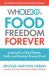 The Whole30's Food Freedom Forever : Letting Go of Bad Habits, Guilt, and Anxiety Around Food