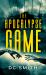The Apocalypse Game : Book One
