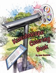 Kaleidoscope Coloring Book : Color the Kaleidoscopes of Pocahontas County Iowa