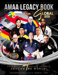 AMAA Legacy Book Global Edition : Celebrating Martial Artists Around the World, Vol. II