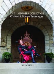 The Halloween Collection : Costume & Cosplay Techniques