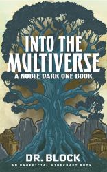 Into the Multiverse : A Noble Dark One Book, Part 2