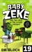 Baby Zeke and the Curse of the Zombie Chickens : A Fantasy Adventure for Young Gamers