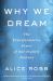 Why We Dream : The Transformative Power of Our Nightly Journey Why We Dream : The Transformative Power of Our Nightly Journey