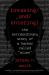 Breaking and Entering : The Extraordinary Story of a Hacker Called Alien