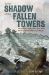 In the Shadow of the Fallen Towers : The Seconds, Minutes, Hours, Days, Weeks, Months, and Years after the 9/11 Attacks: a Graphic Novel