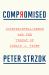 Compromised : Counterintelligence and the Threat of Donald J. Trump