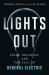 Lights Out : Pride, Delusion, and the Fall of General Electric