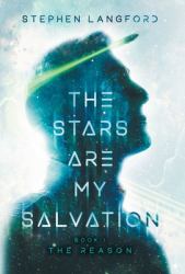 The Stars Are My Salvation : The Reason