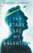 The Stars Are My Salvation : The Reason