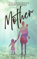 Mother : Gritty South