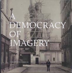 Colin Westerbeck : A Democracy of Imagery