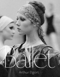 Arthur Elgort : Ballet