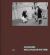 Tod Papageorge: War and Peace in New York : Photographs 1966-1970
