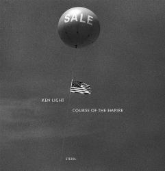 Ken Light: Course of the Empire