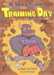 Training Day : El Toro and Friends: a Graphic Novel