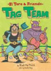 Tag Team : El Toro and Friends: a Graphic Novel