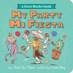 My Party, Mi Fiesta : A Coco Rocho Book (Bilingual English-Spanish)