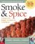 Smoke and Spice : Cooking with Smoke, the Real Way to Barbecue
