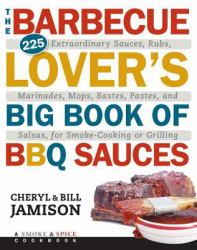 Barbecue Lover's Big Book of BBQ Sauces