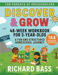 Discover & Grow 48 Week Workbook for 3 Year Olds : A Fun and Structured Homeschool Journey