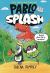 Pablo and Splash : The Hilarious Kids' Graphic Novelpablo