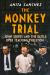 The Monkey Trial : John Scopes and the Battle over Teaching Evolution