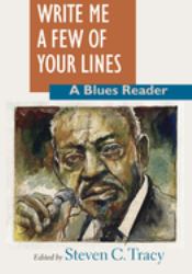 Write Me a Few of Your Lines : A Blues Reader