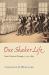 One Shaker Life : Isaac Newton Youngs, 1793-1865