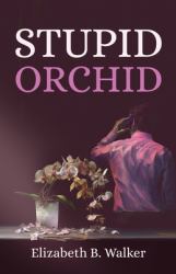 Stupid Orchid