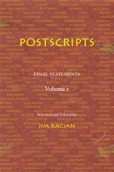 Postscripts : Final Statements, Volume 1