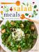 Salad Meals : Salads to Feed Body, Soul and Friends