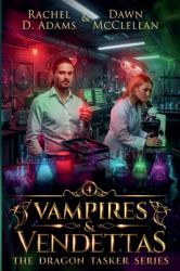 Vampires & Vendettas : Book Four of the Dragon Tasker Series