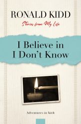 I Believe in I Don't Know