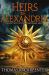 Heirs of Alexandria : Alexandrian Saga Book Two