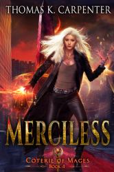 Merciless : Coterie of Mages Book Four