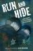 Run and Hide : How Jewish Youth Escaped the Holocaust: a Graphic Novel