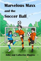 Marvelous Maxx and the Soccer Ball
