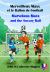 Marvelous Maxx and the Soccer Ball / Merveilleux Maxx et le Ballon de Football (French-English Bilingual) : Un Livre d'Aventure Captivant Qui Apprend Aux Enfants des Mots Pratiques, du Vocabulaire et des Premiers Secours !
