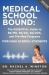 Medical School Bound : The Essential Guide to BS/MD, BS/DO, BS/DDS, and Pre-Med Programs