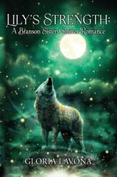 Lily's Strength : A Branson Sisters Shifter Romance