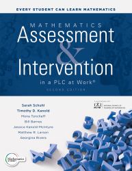 Mathematics Assessment and Intervention in a PLC at Work®, Second Edition : (Develop Research-Based Mathematics Assessment and RTI Model (MTSS) Interventions in Your PLC)