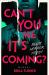 Can't You See It's Coming? : A Horror Anthology Can't You See It's Coming? : A Horror Anthology