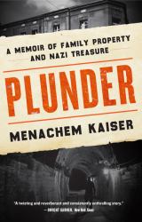 Plunder : A Memoir of Family Property and Nazi Treasure