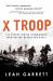 X Troop : The Secret Jewish Commandos Who Helped Defeat the Nazis