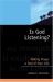 Is God Listening? : Making Prayer a Part of Your Life