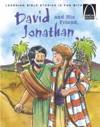 David and His Friend, Jonathan : Learning Bible Stories is Fun with Arch Books